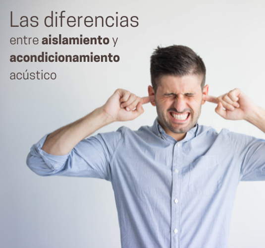 Aislamiento acústico vs acondicionamiento acústico